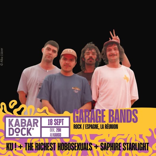 Garage Bands : Ku! + The Richest Hobosexuals + Saphire Starlight